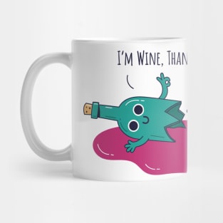 I'm Wine, Thank you Mug